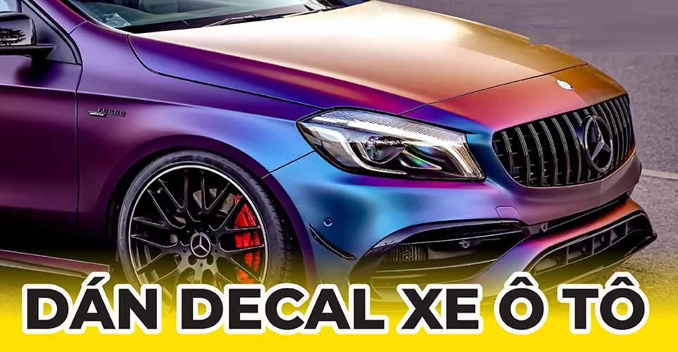Có nên dán decal xe ô tô không? Chủ xe cần biết trước khi quyết định